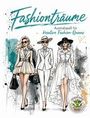 "Fashionträume. Ausmalspaß für kreative Fashion-Queens." Drei stilvolle Frauen in eleganter Modeillustration.