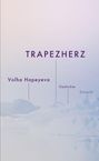 Volha Hapeyeva: Trapezherz, Buch