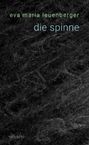 Eva Maria Leuenberger: die spinne, Buch