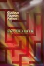 Gustavo Faverón Patriau: Unten leben, Buch