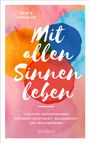 Beate Handler: Mit allen Sinnen leben, Buch