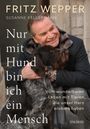 Fritz Wepper: Nur mit Hund bin ich ein Mensch, Buch