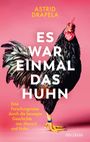 Astrid Drapela: Es war einmal das Huhn, Buch