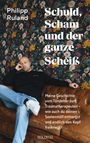 Philipp Ruland: Schuld, Scham und der ganze Scheiß, Buch