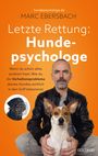 Marc Ebersbach: Letzte Rettung Hundepsychologe, Buch