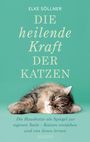 Elke Söllner: Die heilende Kraft der Katzen, 2. Auflage, Bestseller, Buch