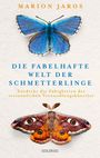 Marion Jaros: Die fabelhafte Welt der Schmetterlinge, Buch