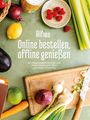 Gunther Michl: Online bestellen, offline genießen, Buch