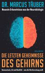 Marcus Täuber: Die letzten Geheimnisse des Gehirns, Buch