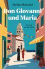 "Stefan Maiwald. Don Giovanni und Maria. Tumult an der Adria. Zwei Menschen stehen in einer malerischen Küstenszene."