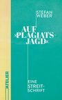 Stefan Weber: Auf »Plagiatsjagd«, Buch