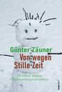 Günther Zäuner: Von wegen: Stille Zeit, Buch