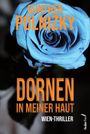 Text: "Gunther Polnizky Dornen in meiner Haut Wien-Thriller". Eine blaue Rose im Hintergrund. Logo unten rechts.