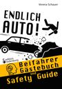 Verena Schauer: Endlich Auto! Beifahrer Gästebuch und Safety Guide, Buch