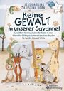 Oben: "Jessica Elias, Kristina Born". Groß: "Keine GEWALT in unserer Savanne!" Tiere halten ein Banner.