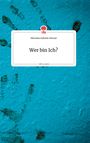 Michaela Gabriele Stenzel: Wer bin Ich? Life is a Story - story.one, Buch