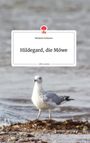 Stefanie Grötzner: Hildegard, die Möwe. Life is a Story - story.one, Buch