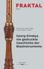 Josef Focht: Georg Kinskys nie gedruckte Geschichte der Blasinstrumente, Buch