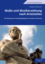 "Forum Musikpädagogik. Andreas Höftmann. Muße und Musikerziehung nach Aristoteles. Einleitung zur Antike-Forschung. Statue eines bärtigen Mannes mit Schriftrolle vor blauem Himmel."