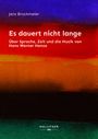 „Es dauert nicht lange“ von Jens Brockmeier. Farbverläufe in Blau, Rot, Orange und Grün. Verlag: Hollitzer.