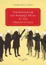 Buchtitel: "Harmoniemusik and Baroque Music At the Origins of Jazz" von Esteban M. L. Casoli. Zeichnung von Musikern.