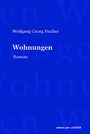 Wolfgang Georg Fischer: Wohnungen, Buch