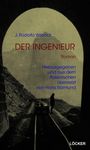 Text: "J. Rodolfo Wilcock, DER INGENIEUR, Roman, Herausgegeben und aus dem Italienischen übersetzt von Hans Raimund, LÖCKER." Silhouette eines Mannes an einem Bahngleis im Tunnel.