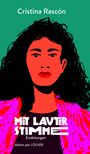 Cristina Rascon: Mit lauter Stimme, Buch