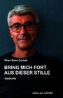 Ilhan Sami Comak: Bring mich fort aus dieser Stille, Buch