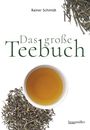 Rainer Schmidt: Das große Teebuch, Buch