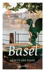 Christiane Widmer: Basel abseits der Pfade, Buch