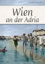 Elisabetta De Luca: Wien an der Adria, Buch