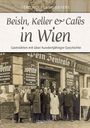"Beisln, Keller & Cafés in Wien." Darunter: "Gaststätten mit über hundertjähriger Geschichte." Historisches Foto mit großen Schildern.