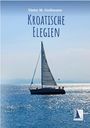 Dieter M. Grohmann: Kroatische Elegien, Buch