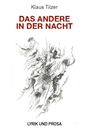 Titel: "DAS ANDERE IN DER NACHT", darunter "LYRIK UND PROSA". Abstrakte schwarz-weiße Zeichnung im Hintergrund.
