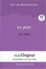 Guy de Maupassant: Le Port / Der Hafen (Buch + Audio-CD) - Lesemethode von Ilya Frank - Zweisprachige Ausgabe Französisch-Deutsch, Buch