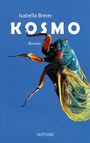 Isabella Breier, KOSMO, Roman. Eine bunte Zikade auf blauem Hintergrund. Unten steht "Septime".