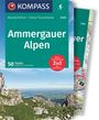 Siegfried Garnweidner: KOMPASS Wanderführer Ammergauer Alpen, 50 Touren mit Extra-Tourenkarte, Buch