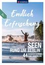 : KOMPASS Endlich Erfrischung - Seen rund um Berlin, Buch