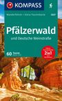 : KOMPASS Wanderführer Pfälzerwald und Deutsche Weinstraße, 60 Touren mit Extra-Tourenkarte, Buch