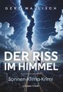 Gert Wallisch: Der Riss im Himmel, Buch