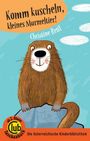 Christine Rettl: Komm kuscheln, kleines Murmeltier!, Buch