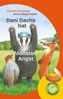 „Dani Dachs hat Monsterangst“. Ein Dachs mit erhobenen Pfoten, ein Vogel und ein lachender Fuchs stehen auf einer Wiese.