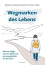 Marianne Schützner-Gschiel Heinz K. Stahl: Wegmarken des Lebens, Buch