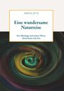 Herta Ditz: Eine wundersame Naturreise, Buch