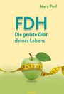 Mary Perl: FDH - Die geilste Diät deines Lebens, Buch