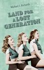 Michael J. Richards: Land for a Lost Generation, Buch