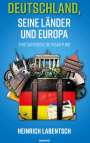 Heinrich Labentsch: Deutschland, seine Länder und Europa, Buch