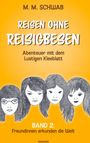 M. M. Schwab: Reisen ohne Reisigbesen ¿ Abenteuer mit dem Lustigen Kleeblatt, Buch