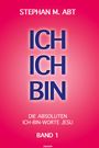 Stephan M. Abt: Ich Ich Bin, Buch